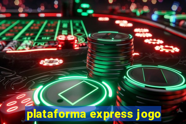 plataforma express jogo